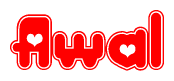 The image is a red and white graphic with the word Awal written in a decorative script. Each letter in  is contained within its own outlined bubble-like shape. Inside each letter, there is a white heart symbol.