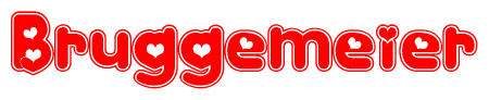 The image is a red and white graphic with the word Bruggemeier written in a decorative script. Each letter in  is contained within its own outlined bubble-like shape. Inside each letter, there is a white heart symbol.