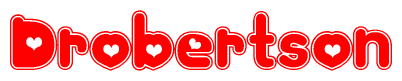 The image is a clipart featuring the word Drobertson written in a stylized font with a heart shape replacing inserted into the center of each letter. The color scheme of the text and hearts is red with a light outline.