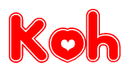 The image is a red and white graphic with the word Koh written in a decorative script. Each letter in  is contained within its own outlined bubble-like shape. Inside each letter, there is a white heart symbol.