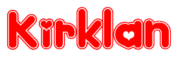 The image is a red and white graphic with the word Kirklan written in a decorative script. Each letter in  is contained within its own outlined bubble-like shape. Inside each letter, there is a white heart symbol.