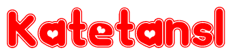   The image is a red and white graphic with the word Katetansl written in a decorative script. Each letter in  is contained within its own outlined bubble-like shape. Inside each letter, there is a white heart symbol. 
