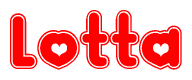 The image is a red and white graphic with the word Lotta written in a decorative script. Each letter in  is contained within its own outlined bubble-like shape. Inside each letter, there is a white heart symbol.