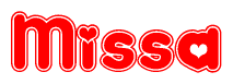 The image is a red and white graphic with the word Missa written in a decorative script. Each letter in  is contained within its own outlined bubble-like shape. Inside each letter, there is a white heart symbol.