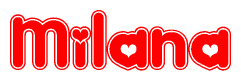 The image is a red and white graphic with the word Milana written in a decorative script. Each letter in  is contained within its own outlined bubble-like shape. Inside each letter, there is a white heart symbol.