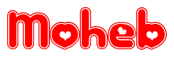 The image is a red and white graphic with the word Moheb written in a decorative script. Each letter in  is contained within its own outlined bubble-like shape. Inside each letter, there is a white heart symbol.