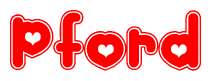 The image is a red and white graphic with the word Pford written in a decorative script. Each letter in  is contained within its own outlined bubble-like shape. Inside each letter, there is a white heart symbol.