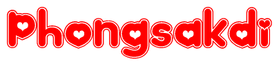 The image is a red and white graphic with the word Phongsakdi written in a decorative script. Each letter in  is contained within its own outlined bubble-like shape. Inside each letter, there is a white heart symbol.