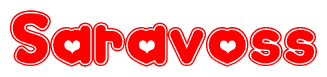 The image is a clipart featuring the word Saravoss written in a stylized font with a heart shape replacing inserted into the center of each letter. The color scheme of the text and hearts is red with a light outline.