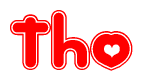 The image is a red and white graphic with the word Tho written in a decorative script. Each letter in  is contained within its own outlined bubble-like shape. Inside each letter, there is a white heart symbol.