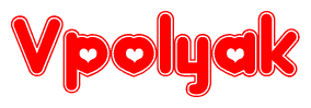 The image is a red and white graphic with the word Vpolyak written in a decorative script. Each letter in  is contained within its own outlined bubble-like shape. Inside each letter, there is a white heart symbol.