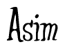 The image contains the word 'Asim' written in a cursive, stylized font.