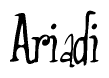 The image contains the word 'Ariadi' written in a cursive, stylized font.