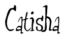The image is of the word Catisha stylized in a cursive script.