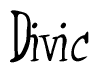 The image contains the word 'Divic' written in a cursive, stylized font.