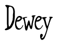 The image is a stylized text or script that reads 'Dewey' in a cursive or calligraphic font.