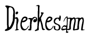 The image is a stylized text or script that reads 'Dierkesann' in a cursive or calligraphic font.
