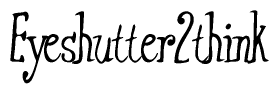The image is a stylized text or script that reads 'Eyeshutter2think' in a cursive or calligraphic font.