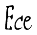 The image is a stylized text or script that reads 'Ece' in a cursive or calligraphic font.