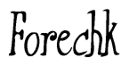 The image is of the word Forechk stylized in a cursive script.