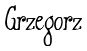 The image is of the word Grzegorz stylized in a cursive script.
