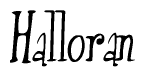 The image contains the word 'Halloran' written in a cursive, stylized font.