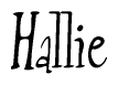 The image is of the word Hallie stylized in a cursive script.