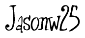 The image contains the word 'Jasonw25' written in a cursive, stylized font.