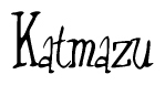 The image is a stylized text or script that reads 'Katmazu' in a cursive or calligraphic font.