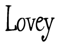 The image is a stylized text or script that reads 'Lovey' in a cursive or calligraphic font.
