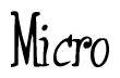 The image contains the word 'Micro' written in a cursive, stylized font.