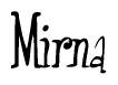 The image is a stylized text or script that reads 'Mirna' in a cursive or calligraphic font.