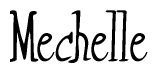 The image is of the word Mechelle stylized in a cursive script.