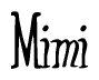 The image is of the word Mimi stylized in a cursive script.