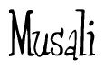The image is a stylized text or script that reads 'Musali' in a cursive or calligraphic font.