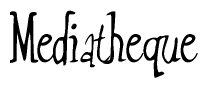The image is a stylized text or script that reads 'Mediatheque' in a cursive or calligraphic font.