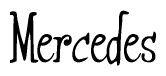 The image is a stylized text or script that reads 'Mercedes' in a cursive or calligraphic font.