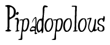 The image contains the word 'Pipadopolous' written in a cursive, stylized font.