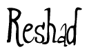 The image is a stylized text or script that reads 'Reshad' in a cursive or calligraphic font.