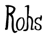 The image is of the word Rohs stylized in a cursive script.