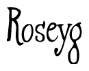 The image is a stylized text or script that reads 'Roseyg' in a cursive or calligraphic font.