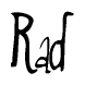 The image contains the word 'Rad' written in a cursive, stylized font.