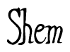 The image is of the word Shem stylized in a cursive script.