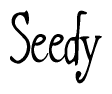 The image is of the word Seedy stylized in a cursive script.