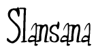 The image contains the word 'Slansana' written in a cursive, stylized font.