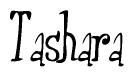 The image is a stylized text or script that reads 'Tashara' in a cursive or calligraphic font.