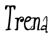 The image is a stylized text or script that reads 'Trena' in a cursive or calligraphic font.