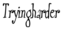 The image is a stylized text or script that reads 'Tryingharder' in a cursive or calligraphic font.