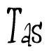 The image is of the word Tas stylized in a cursive script.