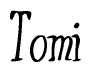 The image contains the word 'Tomi' written in a cursive, stylized font.
